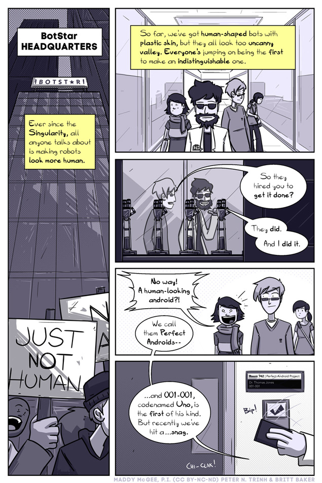 Another day, Tommy takes Madini Investigations on a tour of BotStar Headquarters, a company that has been working on making androids look more human. A protest against BotStar's actions roams outside the building. While heading to Tommy's office, he tells Madini of their problem with Uno, their most recent project.
